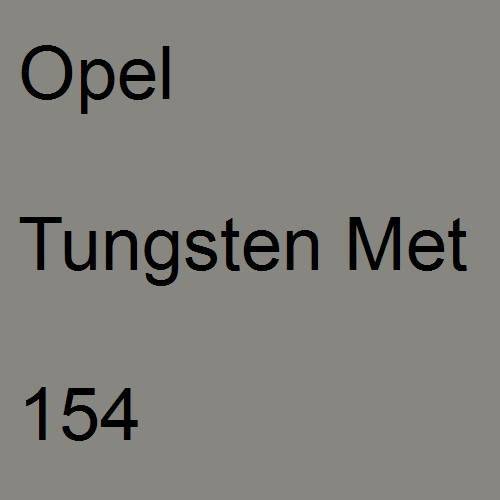 Opel, Tungsten Met, 154.